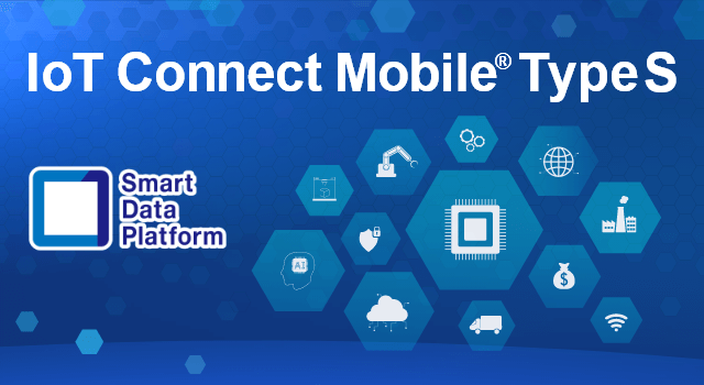 IoT Connect Mobile® Type S